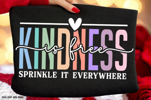 Evaluating the Kindness is Free Graphic for T-Shirt & Merchandise Designs