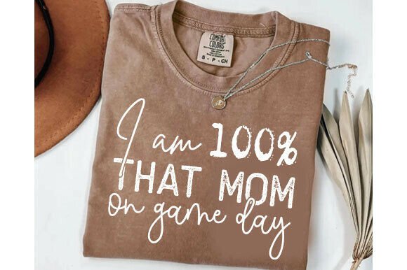 Reviewing the ‘I Am 100 That Mom on Game Day’ Design for Embroidery